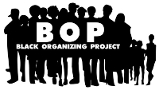 Black Organizing Project